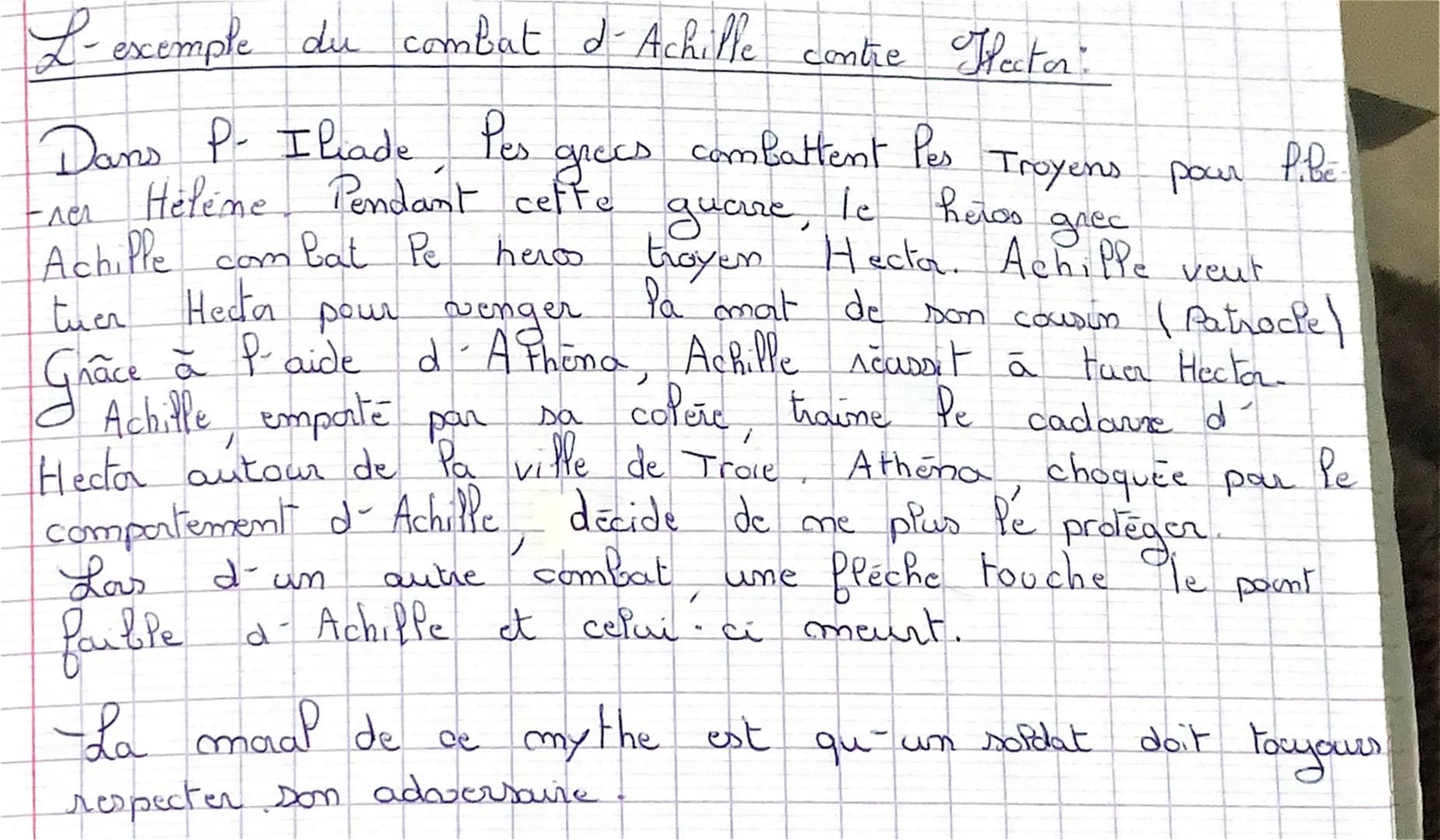 L-exemple du combat d'Achille contre lector.
Dans P- Iliade Pes grees combattent Pes Troyens pour Pibe
-ser Helene Pendant cefte guare, ie