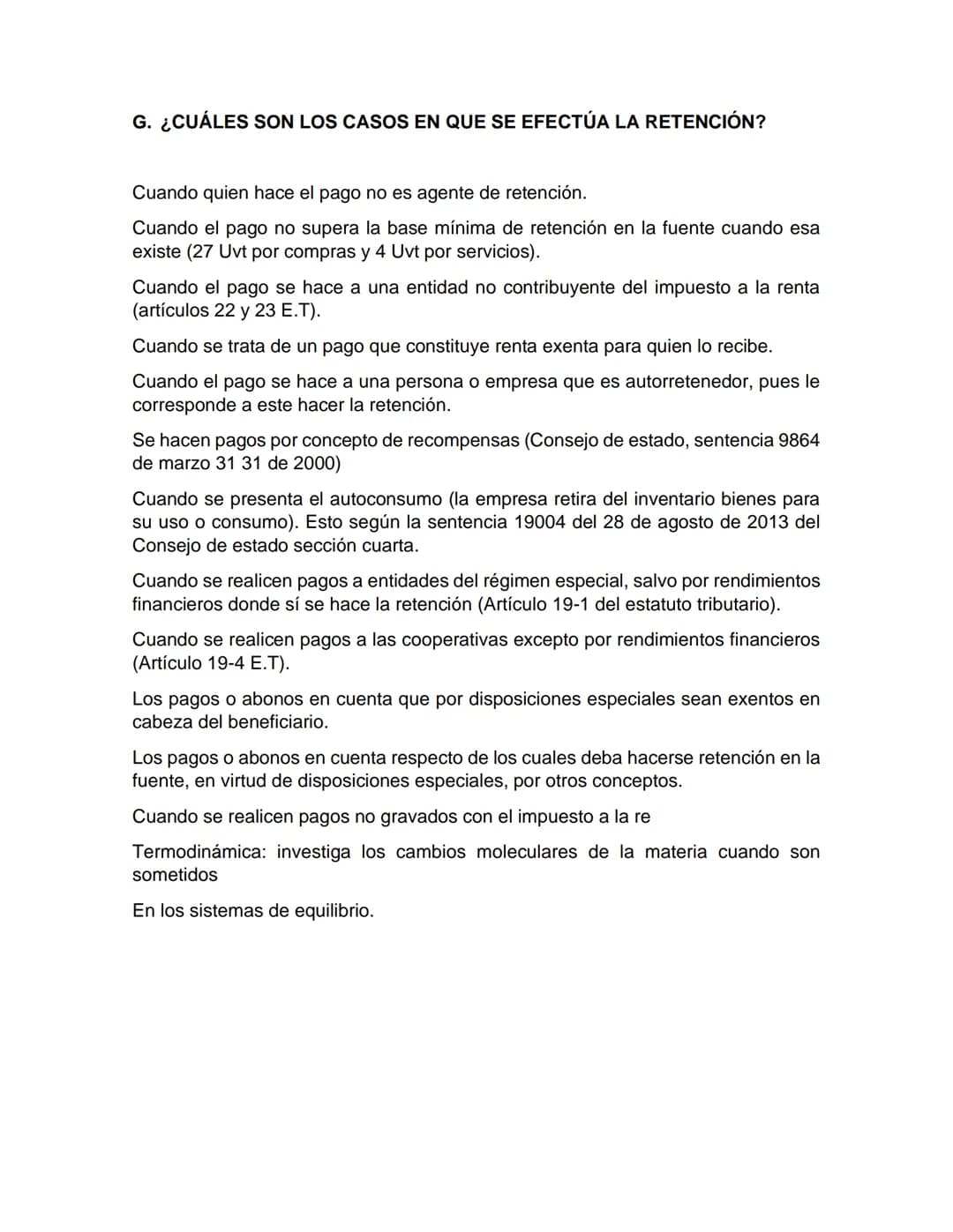 A. AUTORRETENEDORES
La figura de Autorretención consiste en que el agente de retención se debe abstener
de practicar retención en la fuente