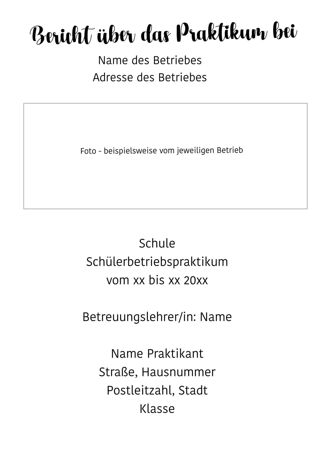 # Checkliste Praktikumsbericht
TIPP: Schreibe jeden Tag stichpunktartig auf, was du (mit Uhrzeit) gemacht hast!
So kannst du später einen a