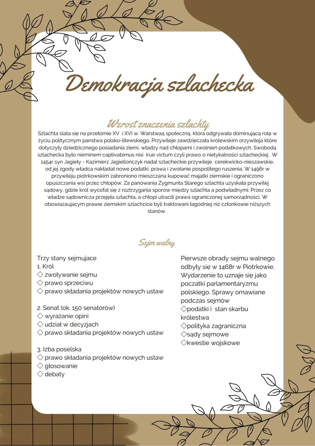 # Demokracja szlachecka
## Wzrost znaczenia szlachty
Szlachta slata się na przełomie XV i XVI w. Warstwaą społeczną, która odgrywała domin