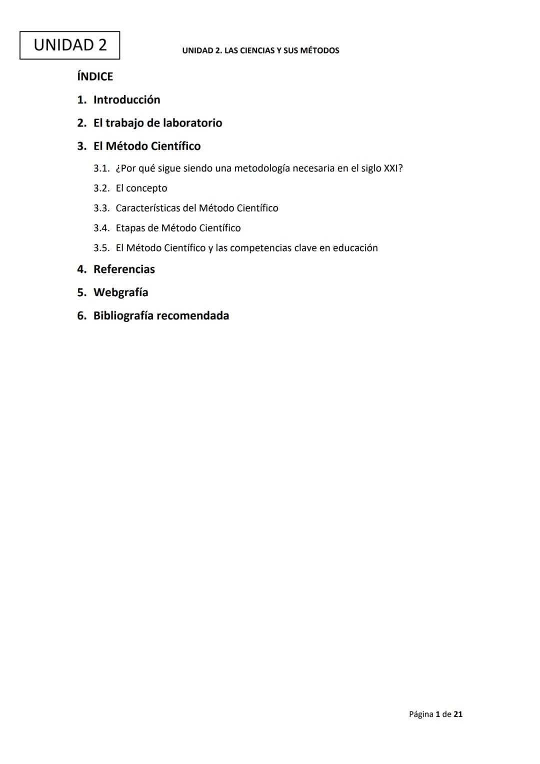 # Ciencias
# Experimentales
UNIDAD 2. LAS CIENCIAS Y SUS MÉTODOS UNIDAD 2
UNIDAD 2. LAS CIENCIAS Y SUS MÉTODOS
ÍNDICE
1. Introducción