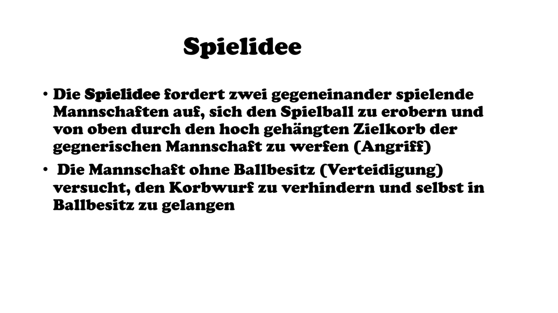 Basketball # Gliederung
* Allgemeine Infos
* Geschichte
* Regeln
* Spielprinzip
* Spielidee
* Vergleiche
* Spielball
* Spie