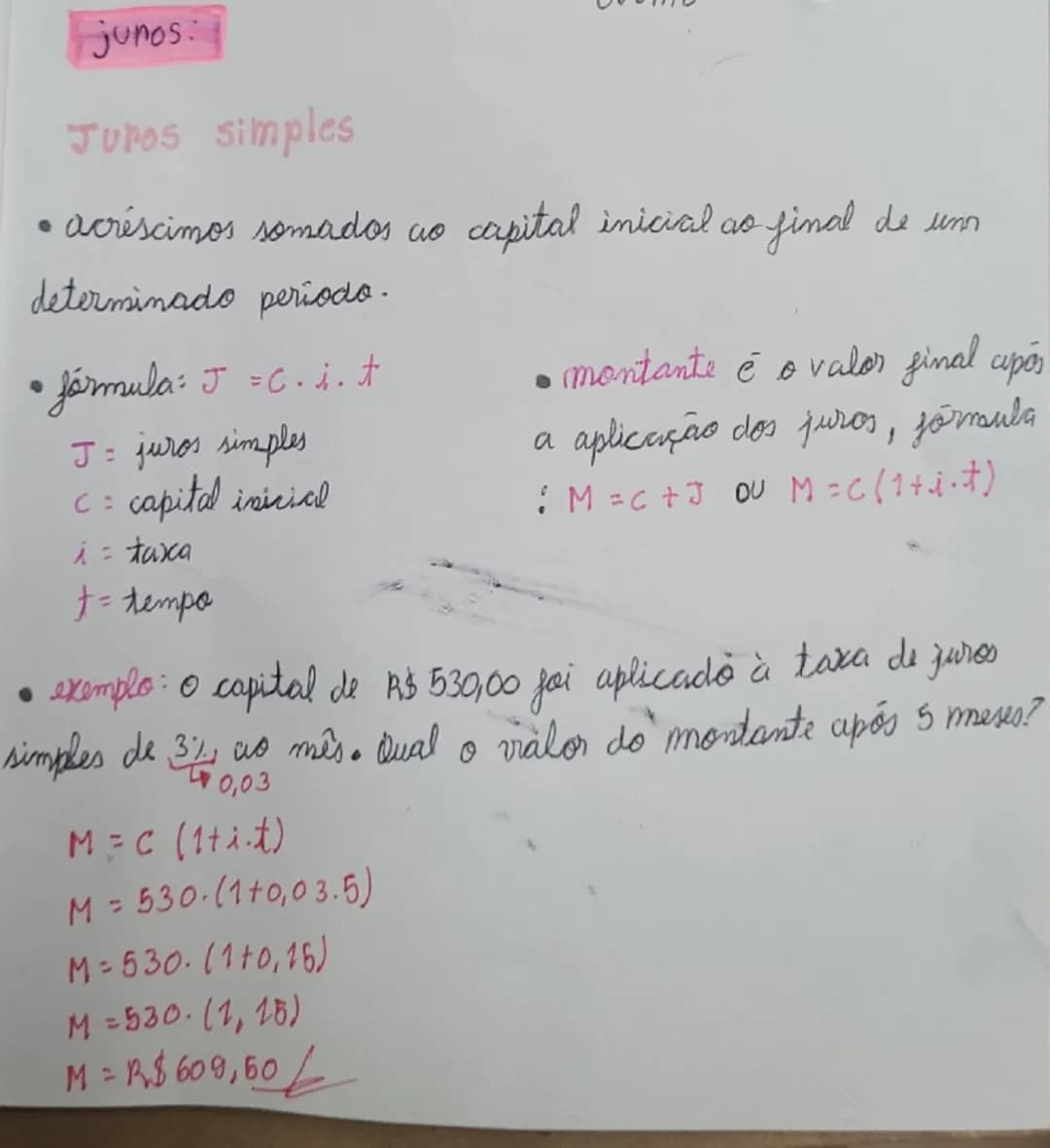 junos:
Juros simples
- acréscimos somados no capital inicial as final de unn
determinado periodo.
- fórmula: $J = C. i.t$
$J$ = juros simpl