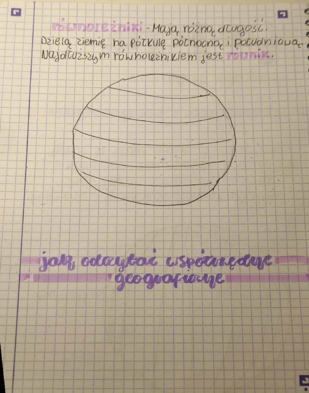 # Geografia
- współrzędne geograficzne
pavayuzi i varjouzini
Potupniki-wszystkie mają tę sama
długość. Dwa spośród nich -
dzielą kulę
zie