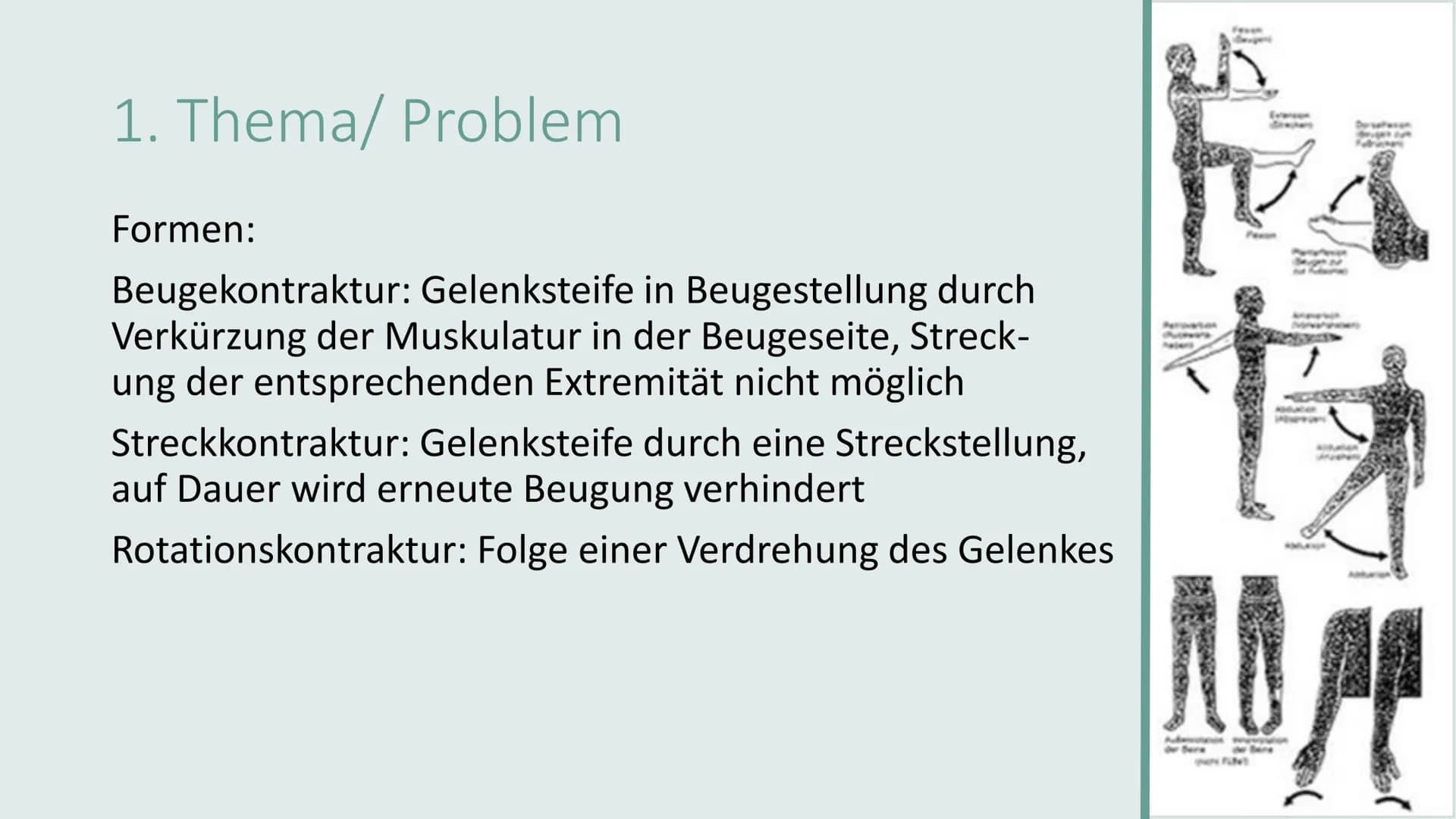 # KONTRAKTURPROPHYLAXE Gliederung
* Thema/Problem
* Ursachen und Risikofaktoren
* Symptome und Auswirkungen
* Maßnahmen
* Übungen