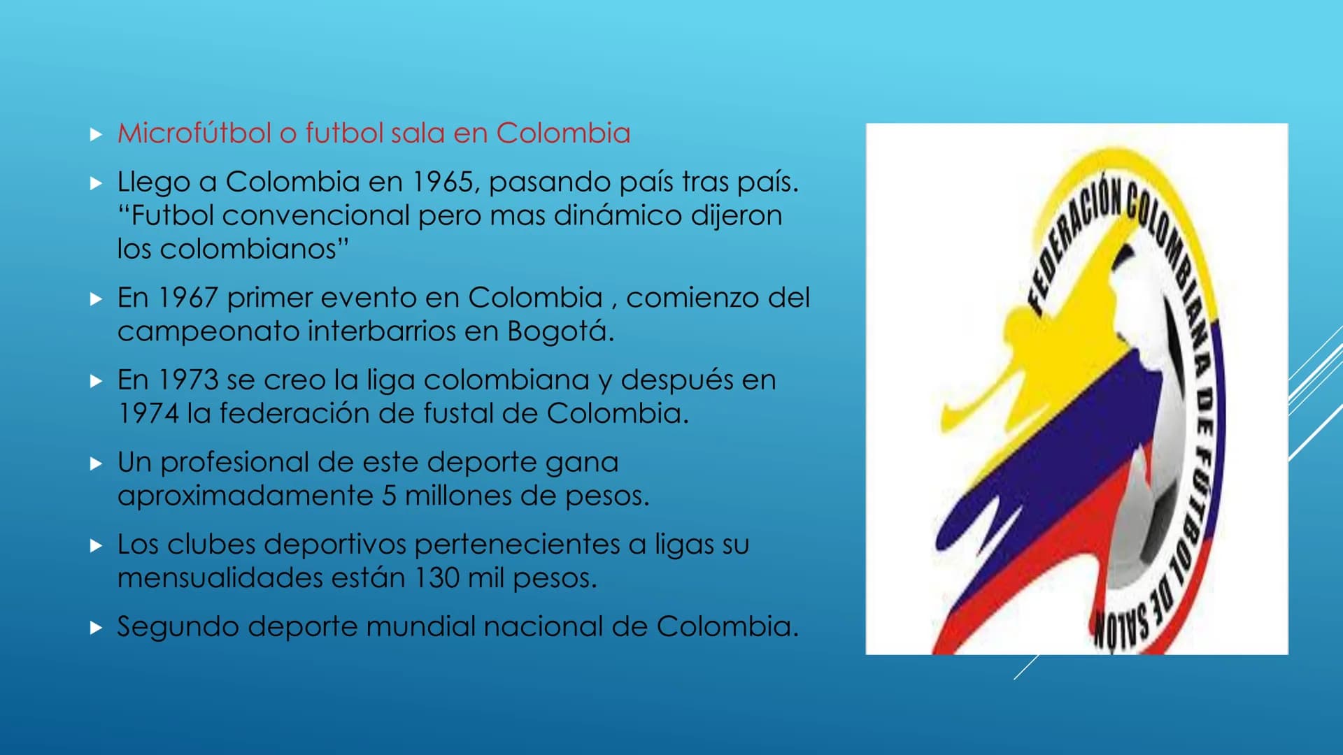 # FUTBOL SALA - Índice:
- Categoría
- Historia
- Microfútbol en Colombia
- Reglamentación
- Sustituciones
- Inicio y reanudación del juego
-