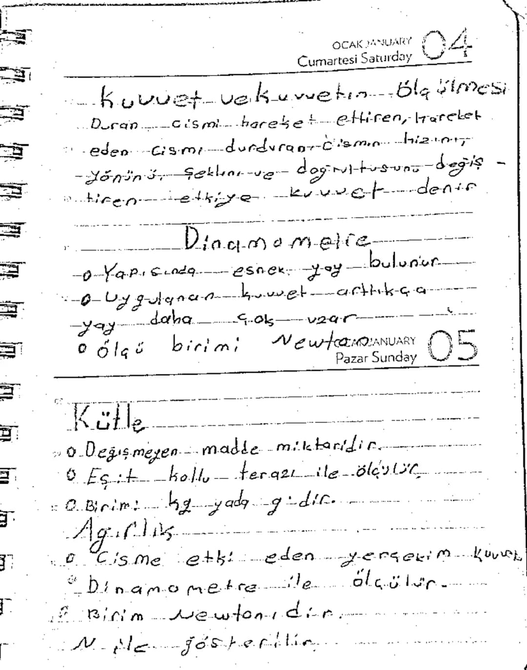 # OCAK JANUARY
Cumartesi Saturday
04
Kuvvet vekuwetin Bla$imesi
Duran cismi hareket ettiren, Hareket
-eden-Cismi durdurant-Cismın hizin