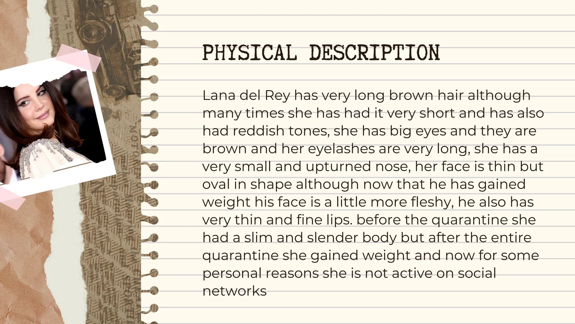 0/5
LANA DEL REY
PHYSICAL DESCRIPTION
Karen
Duarte
was unicar.
TT
life anyway.
I motor in two-c
erprising Taxi Driver
for the
# PHYSICA