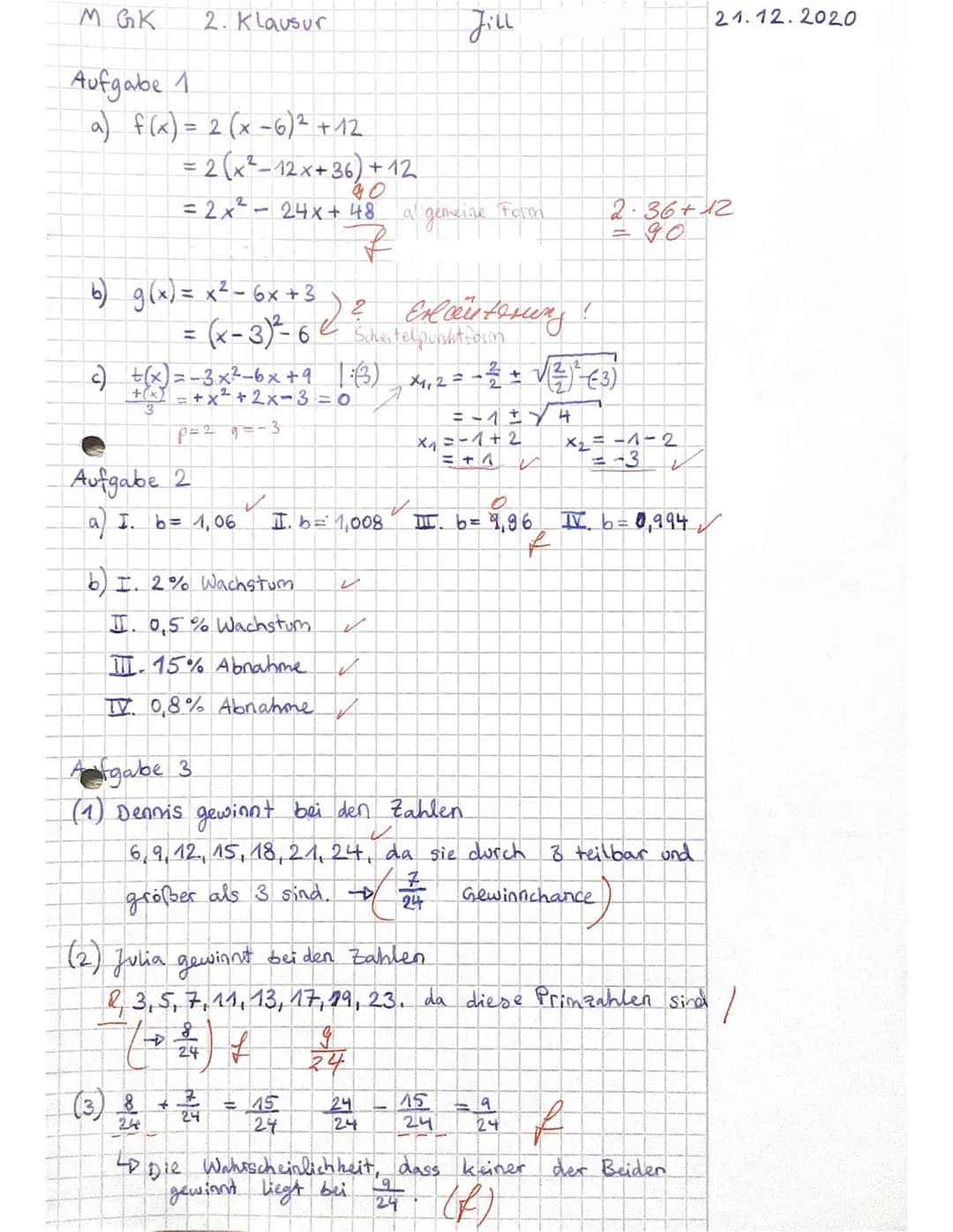 Jill
Mathe GK EF/1. Hj.
2. Klausur
Teil 1 (hilfsmittelfreier Teil)
21.12.2020
218
313
313
18/9/
Aufgabe 1
a) Geben Sie die Funktions