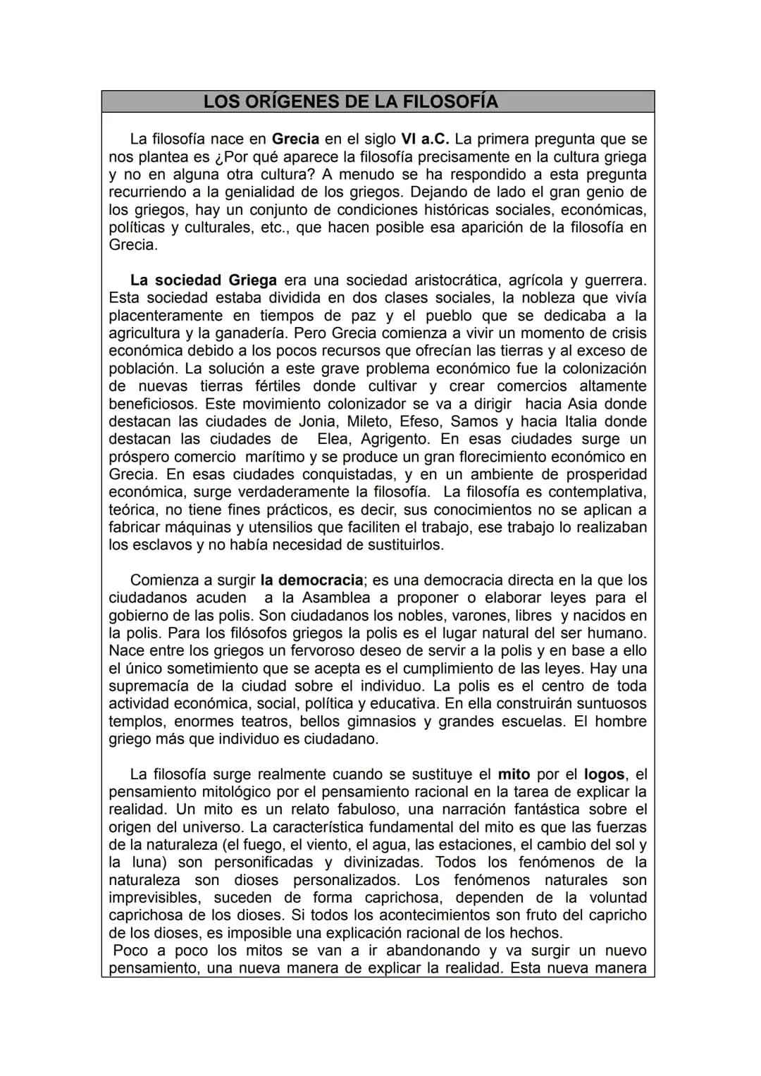 # LOS ORÍGENES DE LA FILOSOFÍA
La filosofía nace en Grecia en el siglo VI a.C. La primera pregunta que se
nos plantea es ¿Por qué aparece l