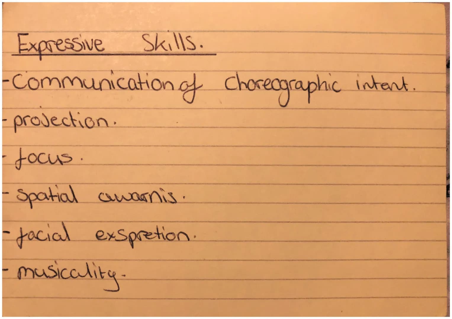 # Physical Skills
-Posture.
-Alignment.
-Balance.
- Coordination.
- Control.
- Hexability.
- mobilitiy
- Strengh
- Stamina. Expressive Skil