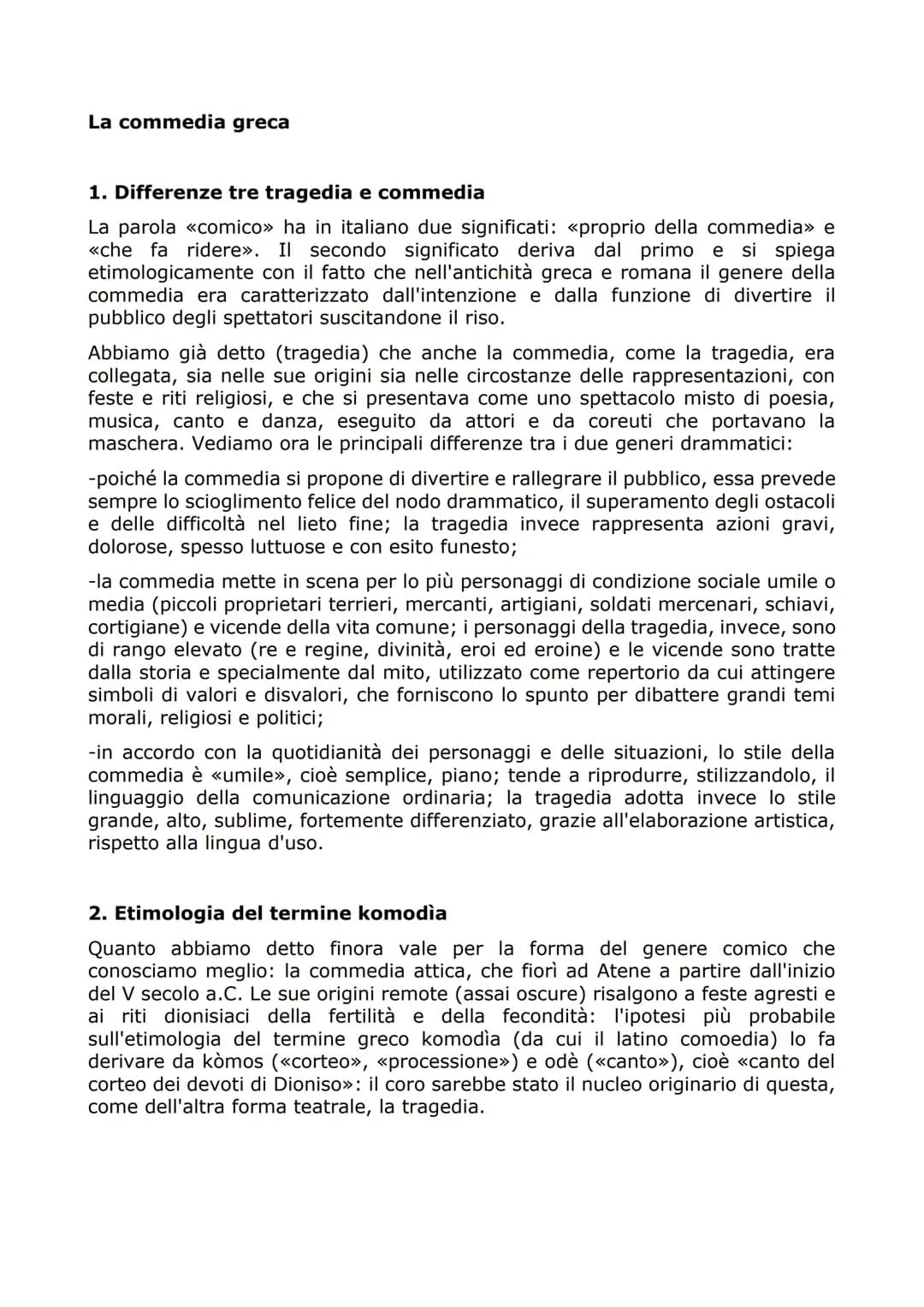 # La commedia greca
1. Differenze tre tragedia e commedia
La parola «comico» ha in italiano due significati: «proprio della commedia» e
<<