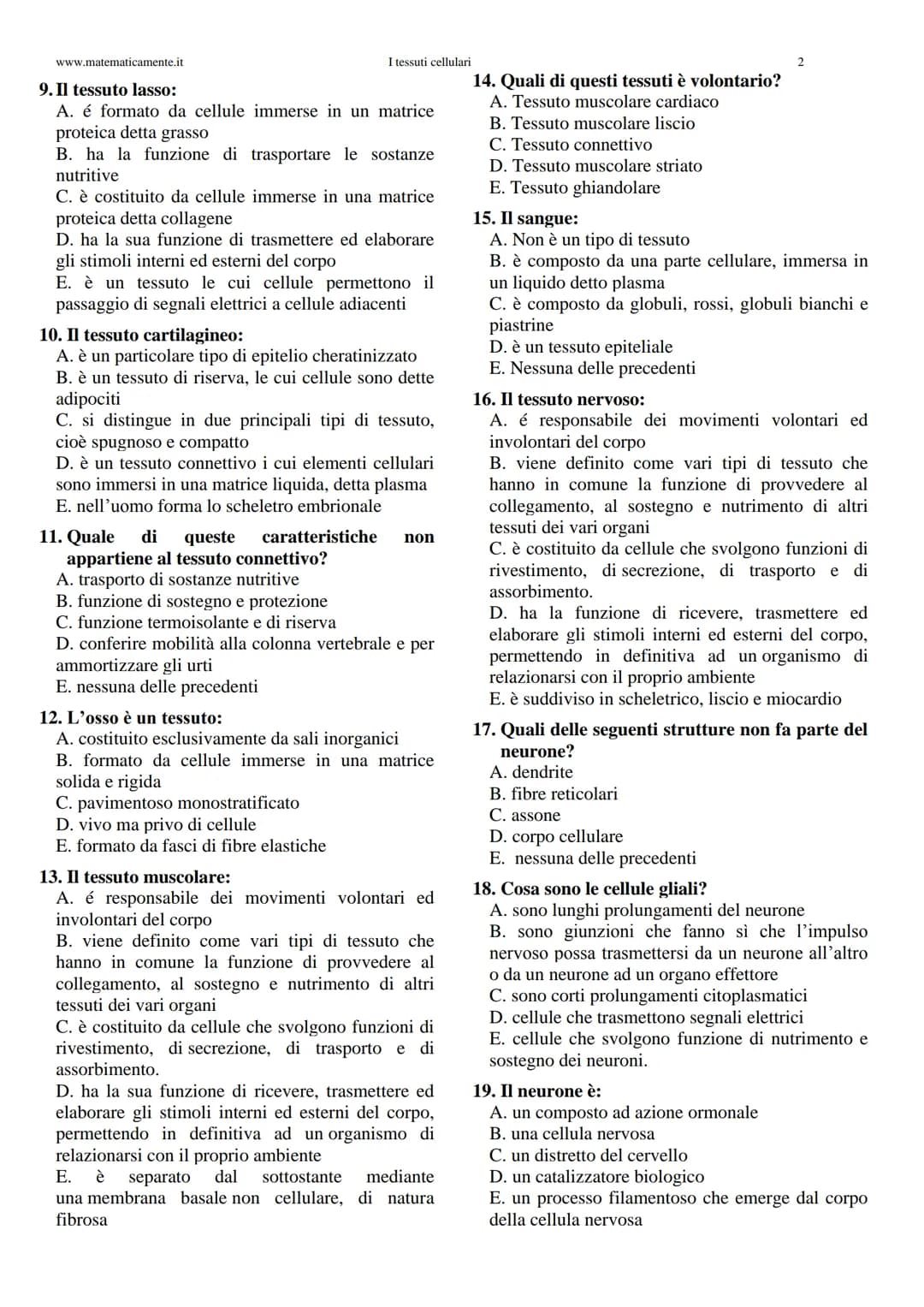 # I tessuti cellulari
I tessuti cellulari
www.matematicamente.it
1. Solo una delle seguenti frasi completa la
definizione: "Secondo la Teor