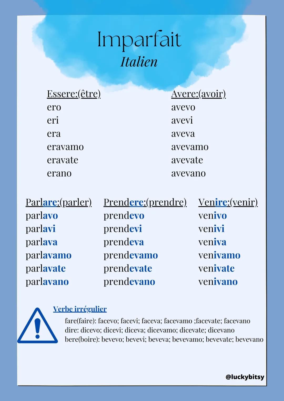 # Imparfait
Italien
Essere:(être)
Avere:(avoir)
ero
avevo
eri
avevi
era
aveva
eravamo
avevamo
eravate
avevate
erano
avevano
Parlare:(parl