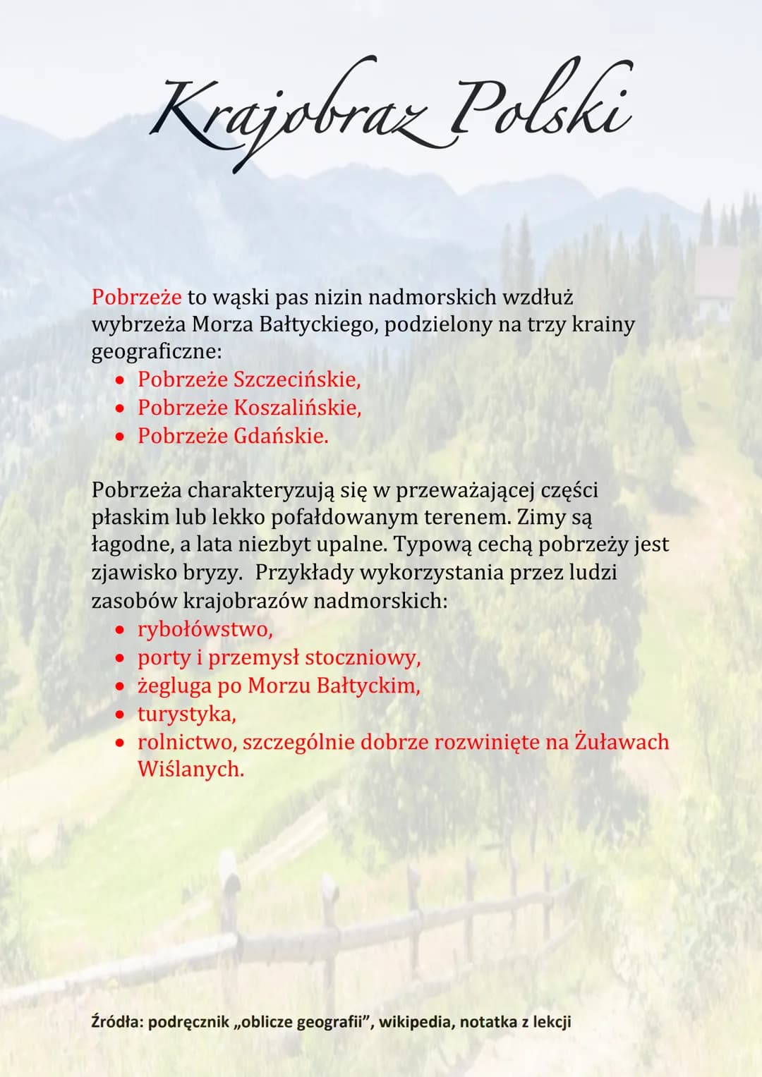 # Krajobraz Polski
Krajobrazy Polski są zróżnicowane. Przeważają niziny,
a w środkowej i południowej części kraju występują
wyżyny i góry.