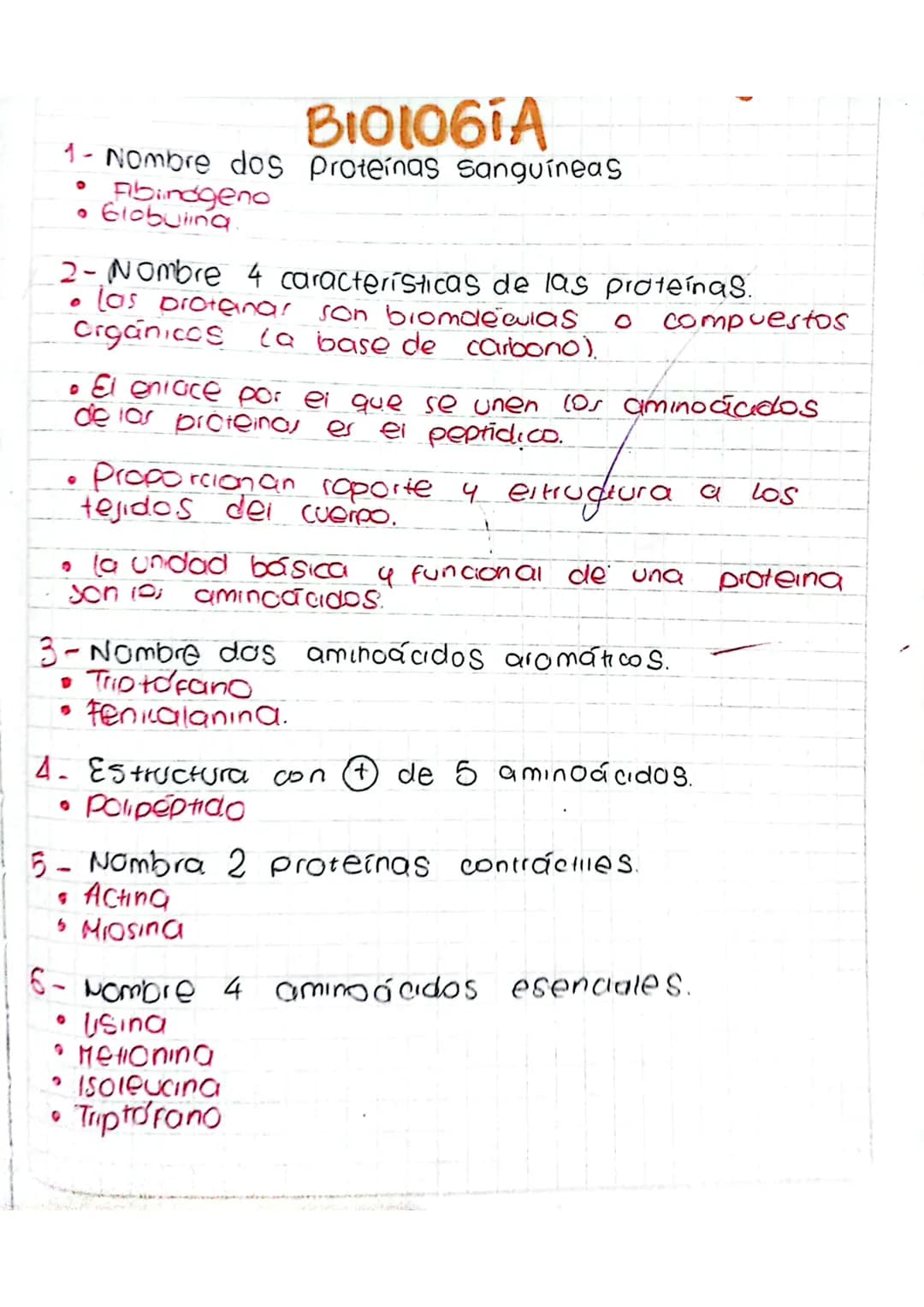 BIOLOGIA
1-Nombre dos proteínas sanguíneas
* Fibiindgeno
* Globulina
2-Nombre 4 características de las proteínas.
* las protanar son