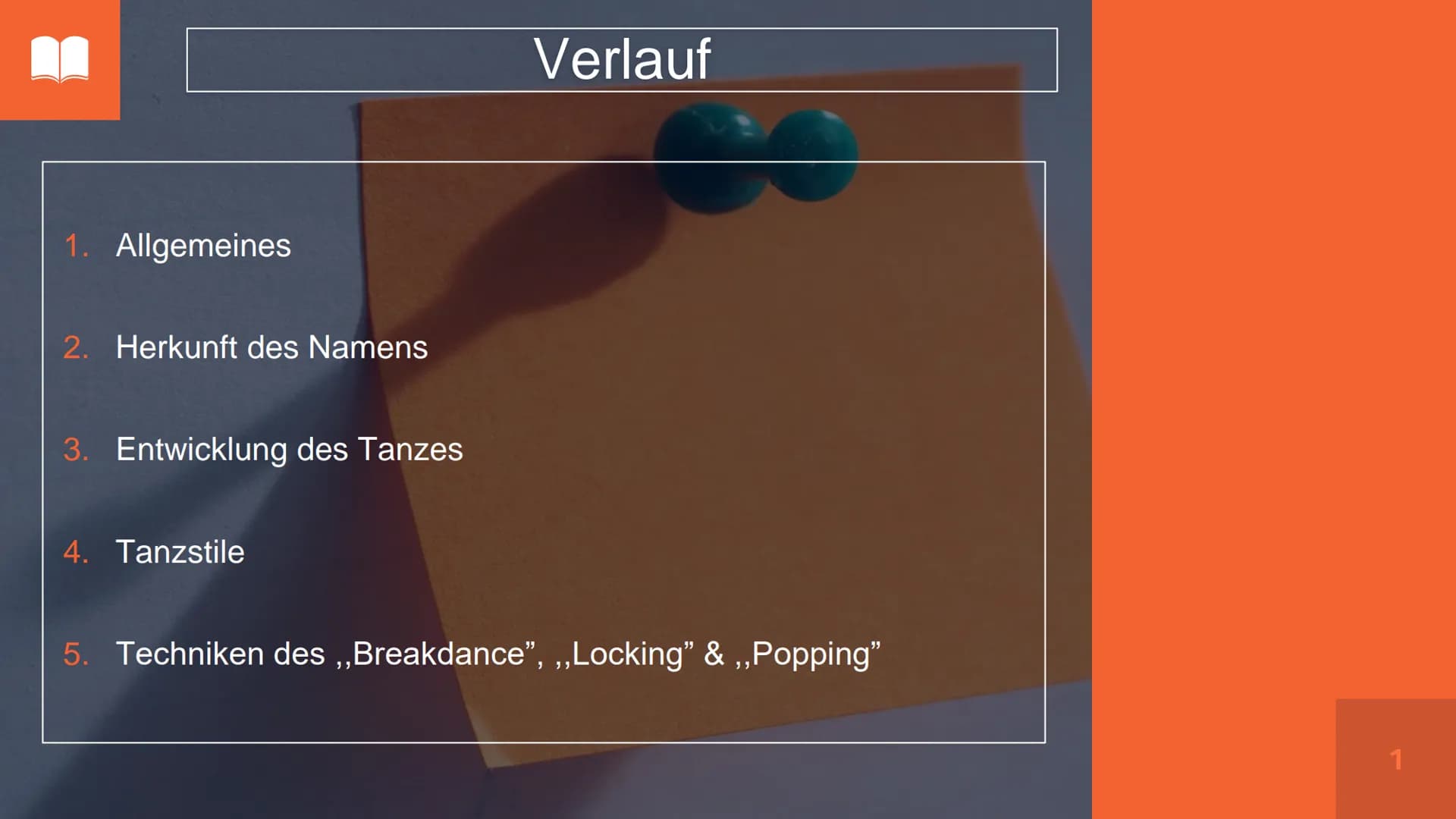 HIP HOP Verlauf
1. Allgemeines
2. Herkunft des Namens
3. Entwicklung des Tanzes
4. Tanzstile
5. Techniken des „Breakdance",,,Locking" &