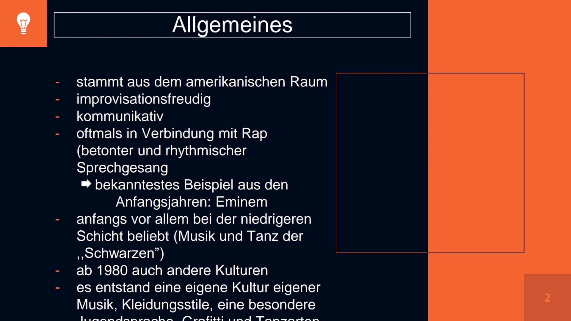 HIP HOP Verlauf
1. Allgemeines
2. Herkunft des Namens
3. Entwicklung des Tanzes
4. Tanzstile
5. Techniken des „Breakdance",,,Locking" &