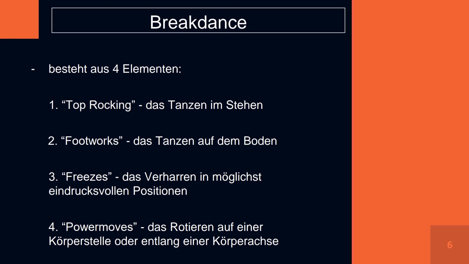 HIP HOP Verlauf
1. Allgemeines
2. Herkunft des Namens
3. Entwicklung des Tanzes
4. Tanzstile
5. Techniken des „Breakdance",,,Locking" &