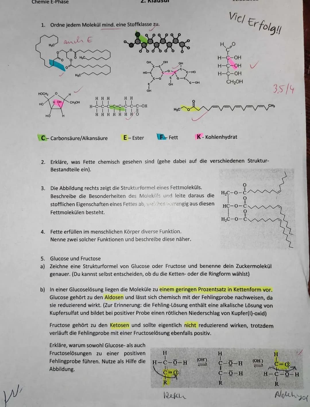Chemie E-Phase
1. Ordne jedem Molekül mind. eine Stoffklasse zu.
anch E
HC
Viel Erfolg!!
HO
H-C-OH
H₂C
HOCH
HHH
CH₂OH
HO
HÓ
OH
HH