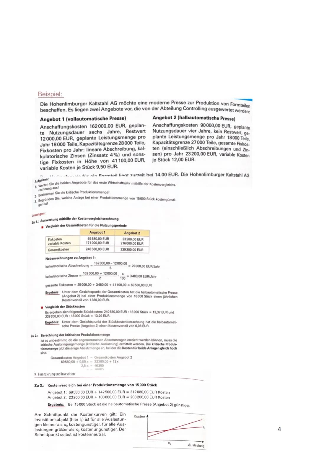 # Zusammenhang zwischen Investition & Finanzierung
Statische Betrachtung:
- Sie beurteilen eine Investition aufgrund der anfallenden Koste