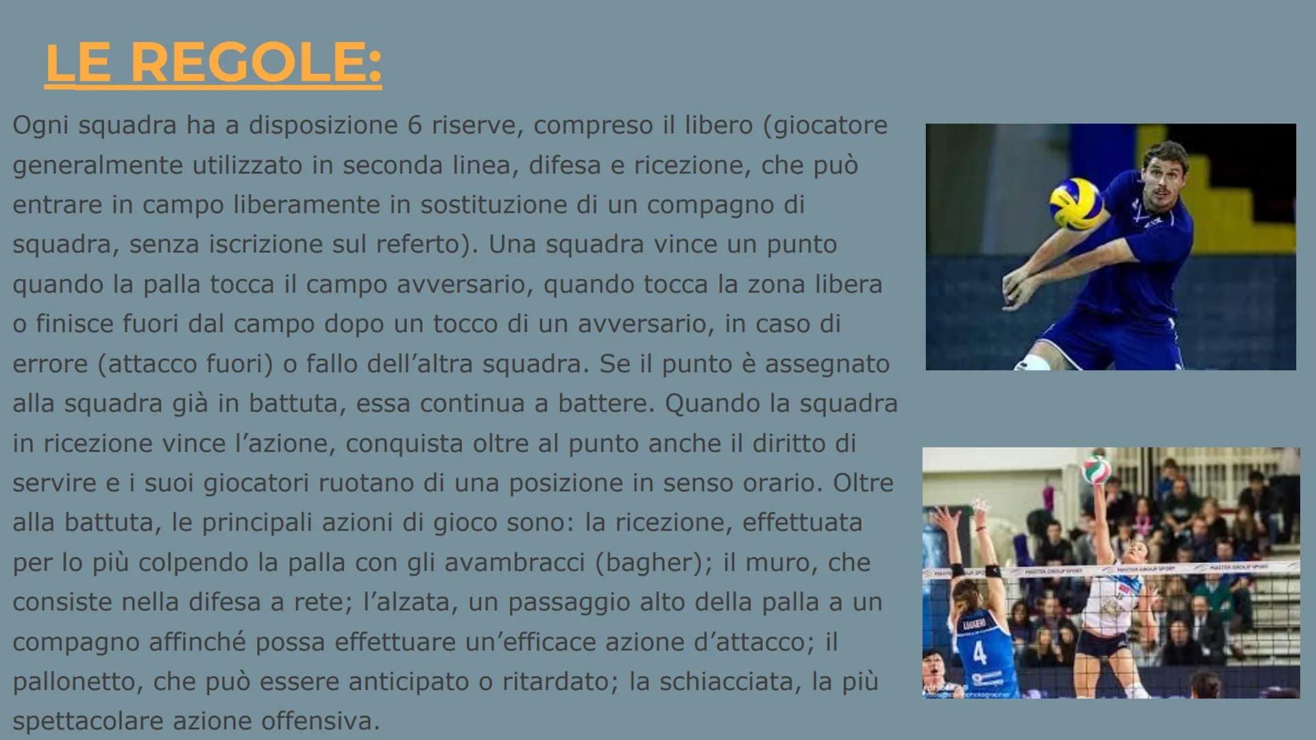 # LA PALLAVOLO
Arianna Sciolis: La pallavolo, chiamata anche volley, è uno sport che si svolge tra due squadre di 6
giocatori ciascuna. Lo
