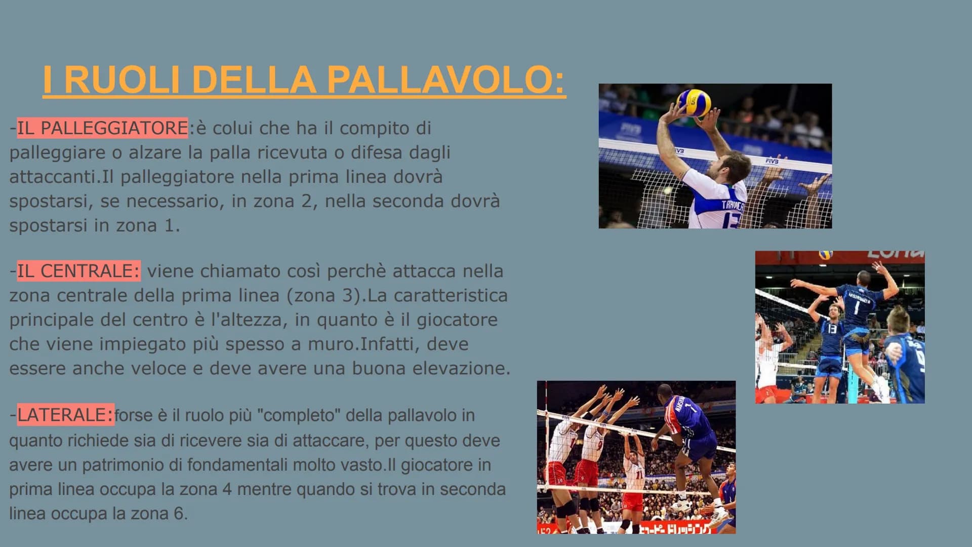 # LA PALLAVOLO
Arianna Sciolis: La pallavolo, chiamata anche volley, è uno sport che si svolge tra due squadre di 6
giocatori ciascuna. Lo