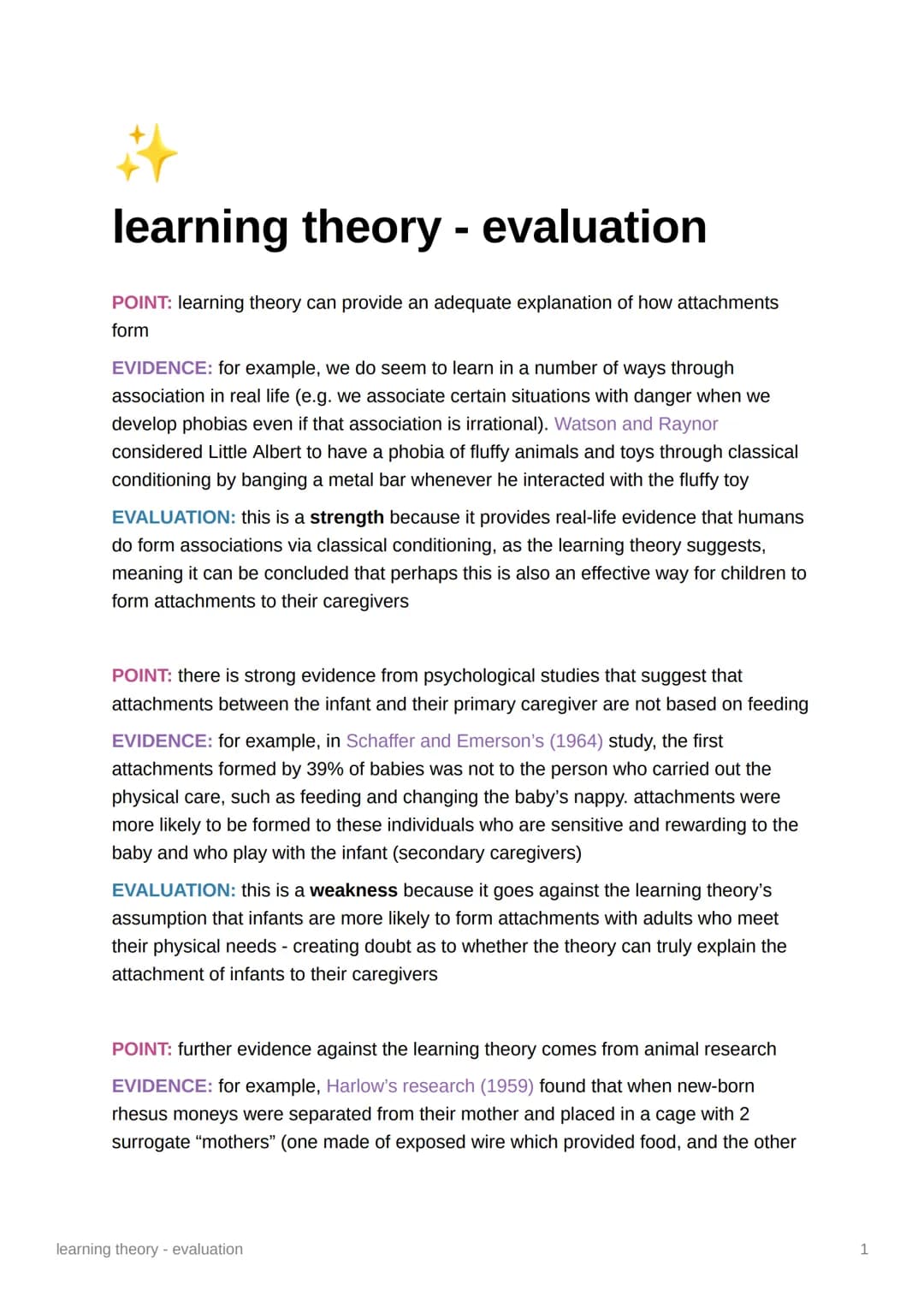 learning theory - evaluation
POINT: learning theory can provide an adequate explanation of how attachments
form
EVIDENCE: for example, we