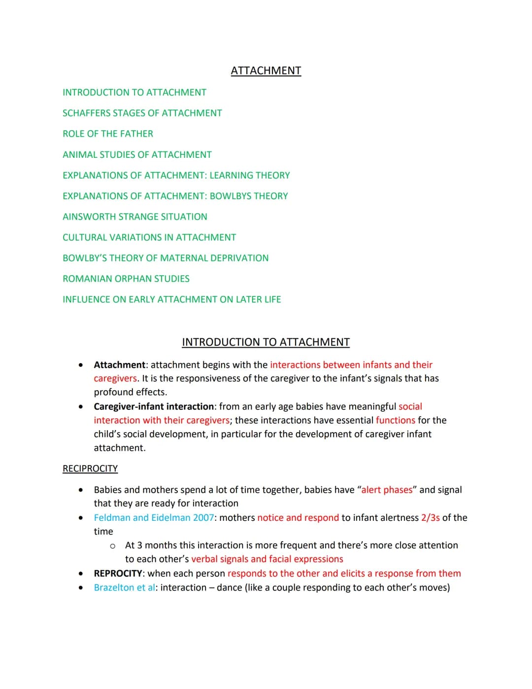ATTACHMENT
INTRODUCTION TO ATTACHMENT
SCHAFFERS STAGES OF ATTACHMENT
ROLE OF THE FATHER
ANIMAL STUDIES OF ATTACHMENT
EXPLANATIONS OF AT