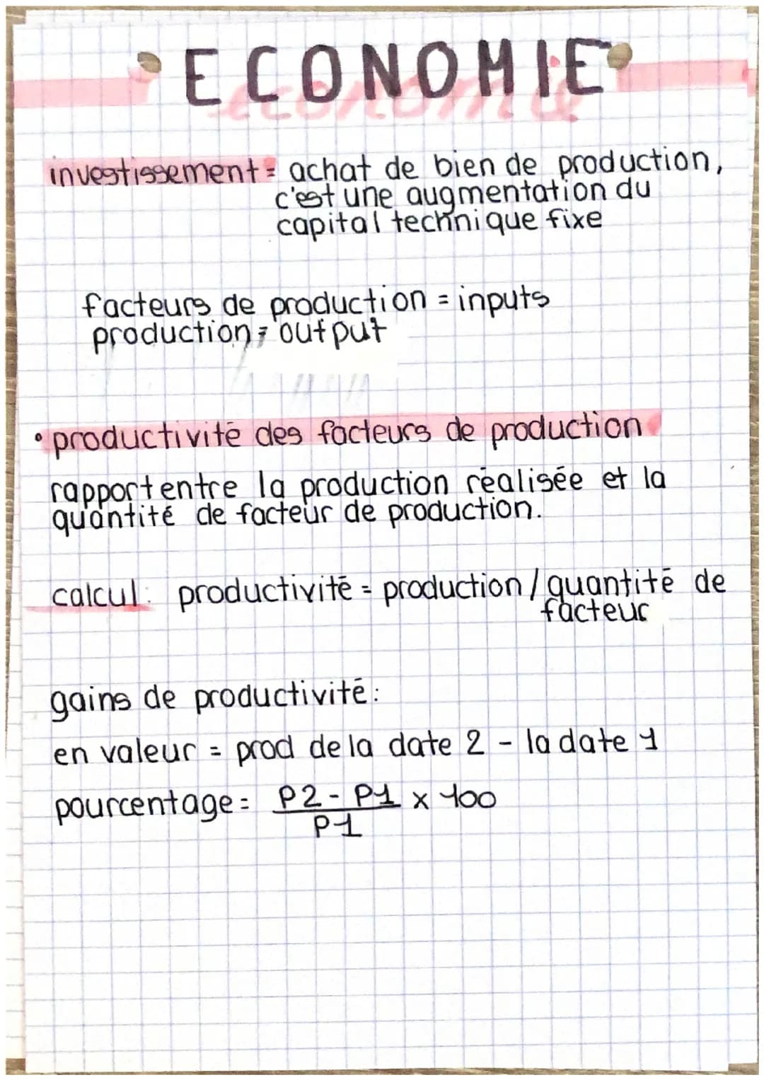 # ECONOMIE
LA COMBINAISON DES FACTEURS DE PRODUCTION
facteur de production primaire:
- facteur travail (main d'œuvre)
- facteur capital tech