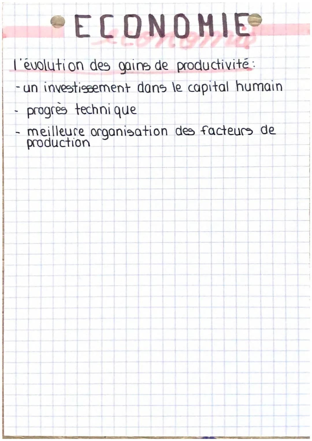 # ECONOMIE
LA COMBINAISON DES FACTEURS DE PRODUCTION
facteur de production primaire:
- facteur travail (main d'œuvre)
- facteur capital tech