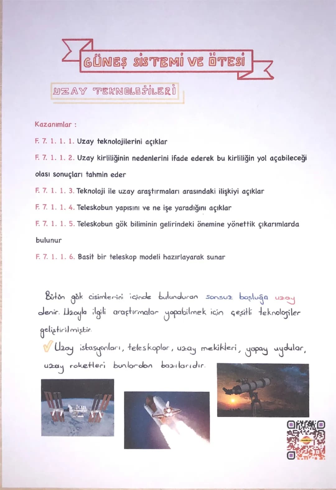 # GÜNEŞ SİSTEMİ VE ÖTESİ
## UZAY TEKNOLOJİLERİ
Kazanımlar :
F.7.1.1.1. UZay teknolojilerini açıklar
F.7.1.1.2. UZay kirliliğinin nedenleri