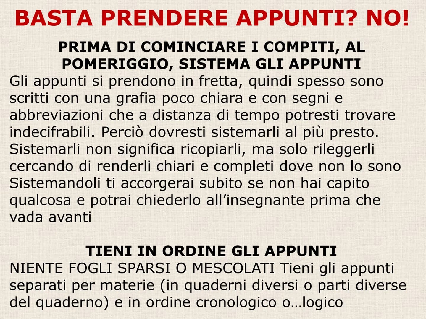 C) PRENDERE APPUNTI # La MEMORIA e l'ATTENZIONE NON BASTANΟ...
Nel giro di 24 ore si dimentica circa il 75
% di quello che si legge o si as