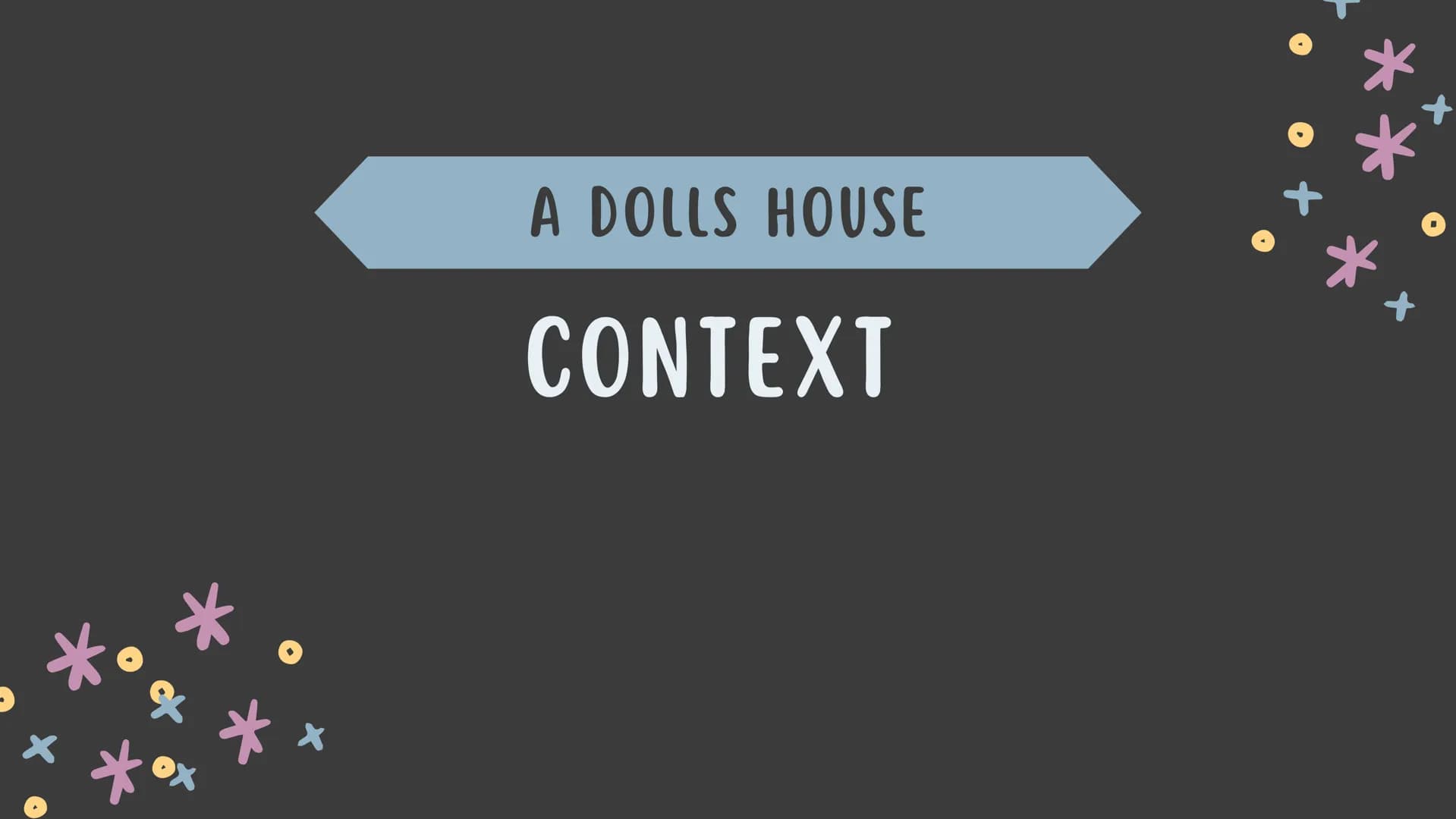 ## IBSEN - A DOLLS
## HOUSE REVISION
OCR - A-LEVEL ENGLISH
LITERATURE
SECTION B (PAPER 1) *
+
* AO'S ASSESSED IN THE ESSAY
During the essa