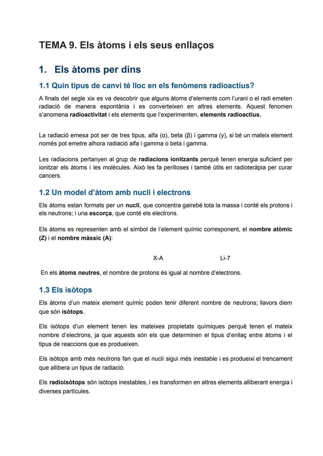 # TEMA 9. Els àtoms i els seus enllaços
1. Els àtoms per dins
1.1 Quin tipus de canvi té lloc en els fenòmens radioactius?
A finals del s