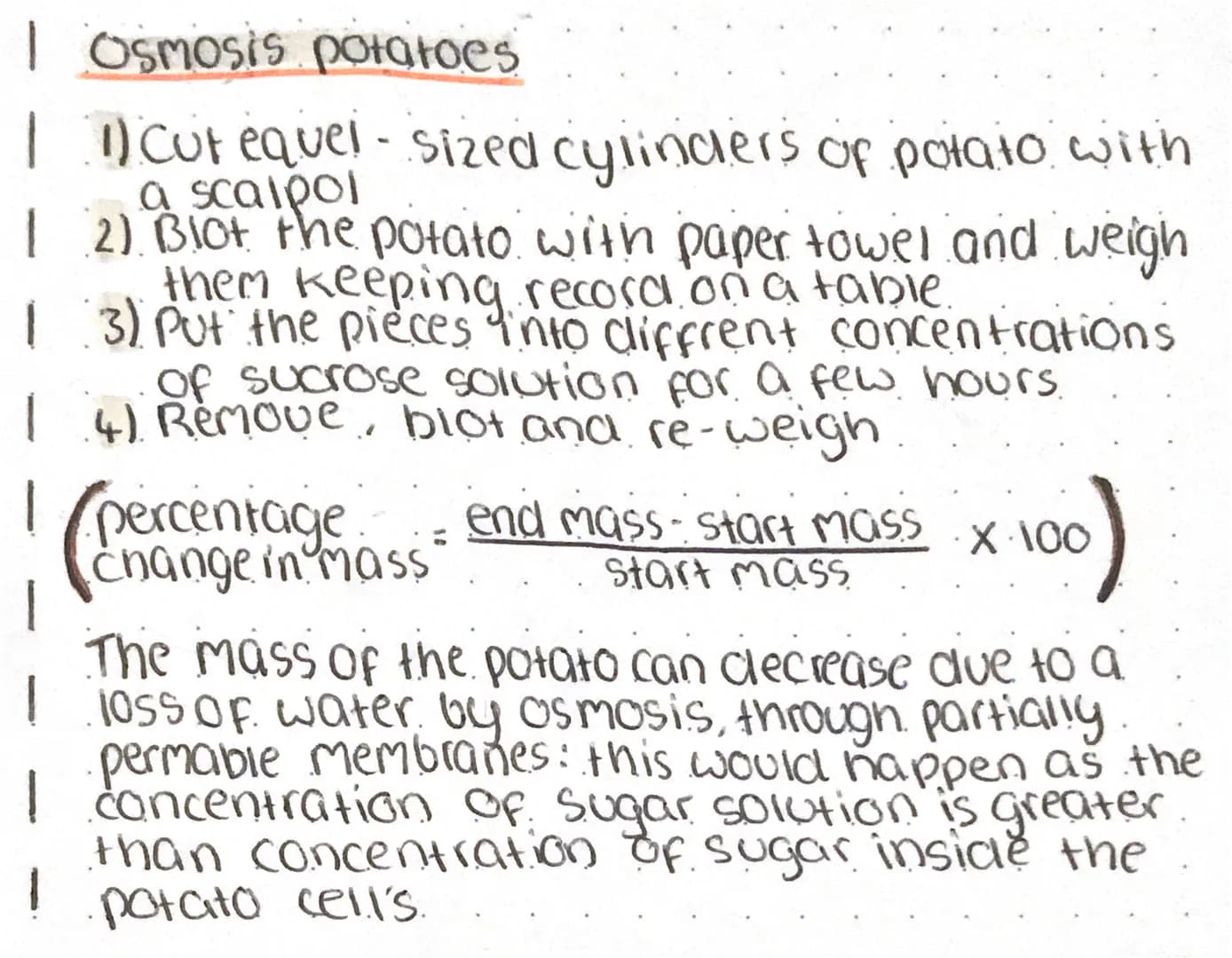 I Osmosis potatoes
1) Cutequel-sized cylinders of potato with
a scalpol
2) Blot the potato with paper towel and weigh
them keeping record