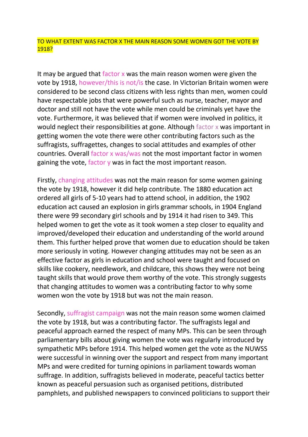 TO WHAT EXTENT WAS FACTOR X THE MAIN REASON SOME WOMEN GOT THE VOTE BY
1918?
It may be argued that factor x was the main reason women were