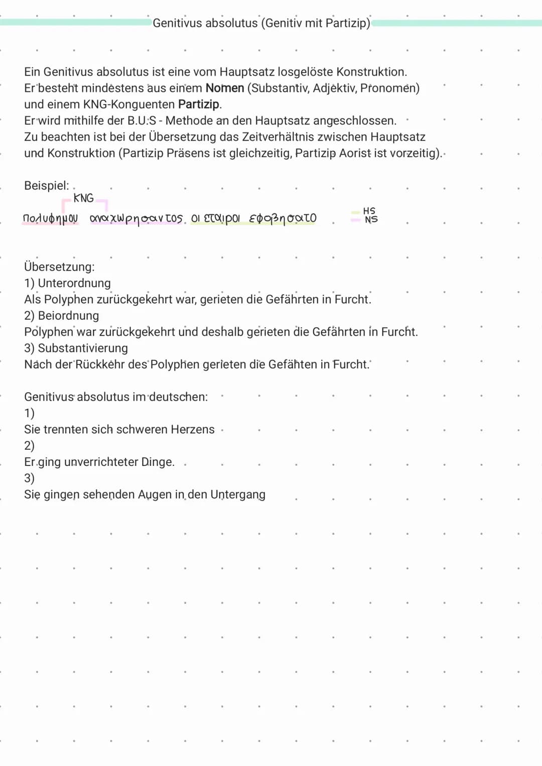 Genitivus absolutus (Genitiv mit Partizip)
Ein Genitivus absolutus ist eine vom Hauptsatz losgelöste Konstruktion.
Er besteht mindestens au