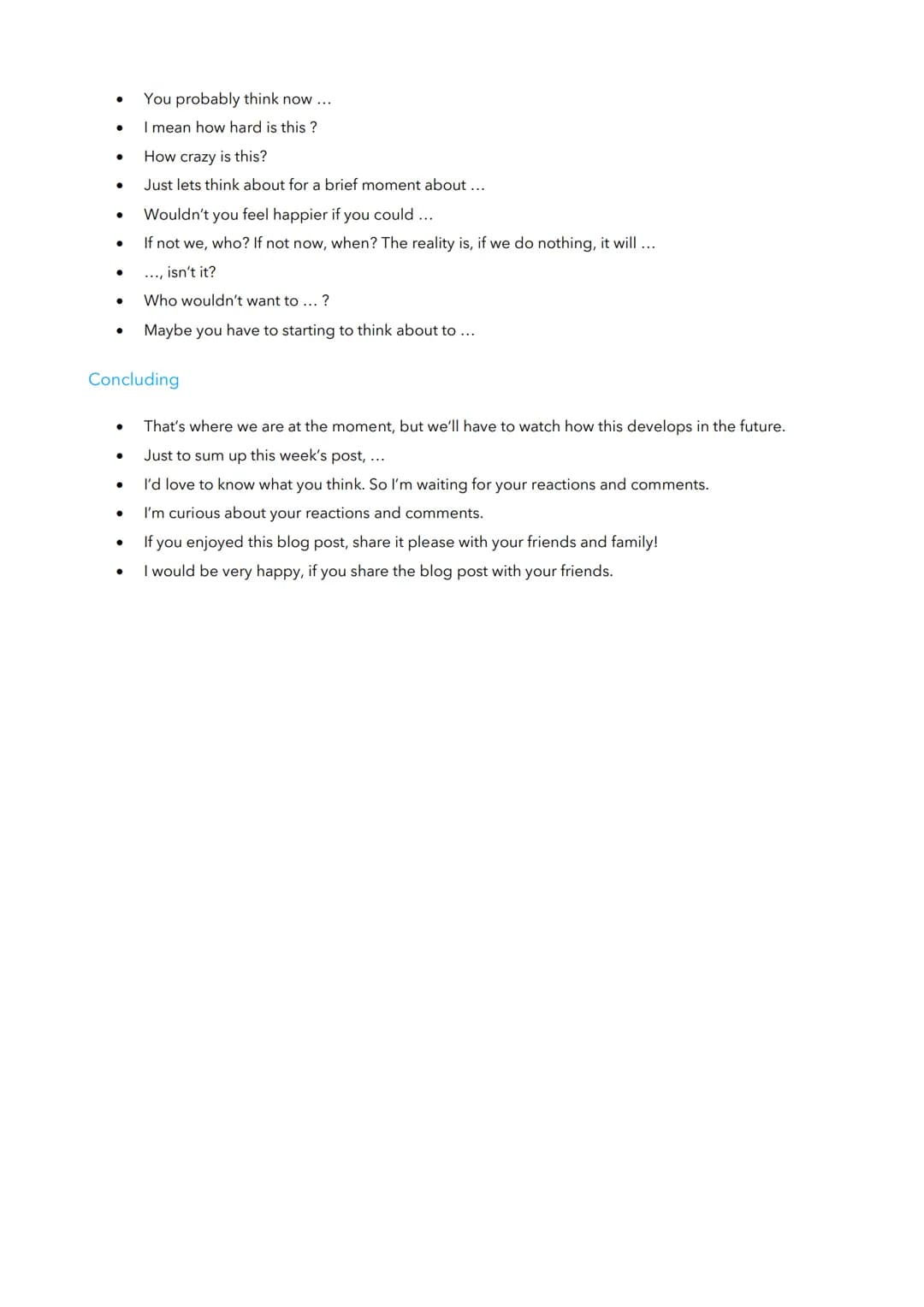 Language support for writing a blog entry
Salutation
- My dear reader,
- Welcome back to a new blog post!
- Hello everybody!
Introducing