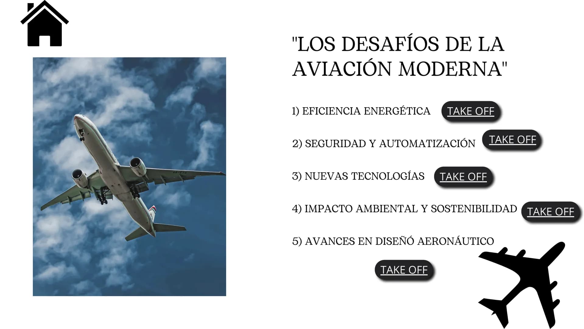 BLOG
Cielos
Innovadores TH
"LOS DESAFÍOS DE LA
AVIACIÓN MODERNA"
1) EFICIENCIA ENERGÉTICA TAKE OFF
2) SEGURIDAD Y AUTOMATIZACIÓN TAKE OF