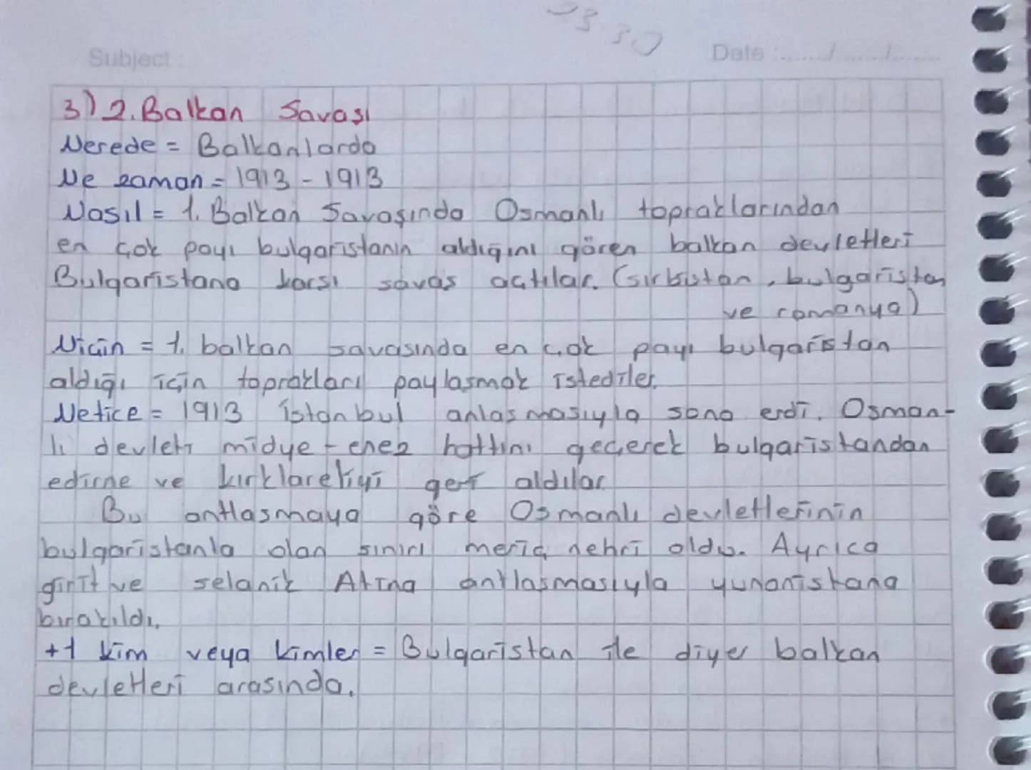 Subject
Date
20.44 Baslarında Osmanlı Devletinin Katıldığı Savaşlar
1) Trablusgarp Savaşı (1911-1912)
21. Balkan Savaşı (1912-1913)
3) 2. Ba