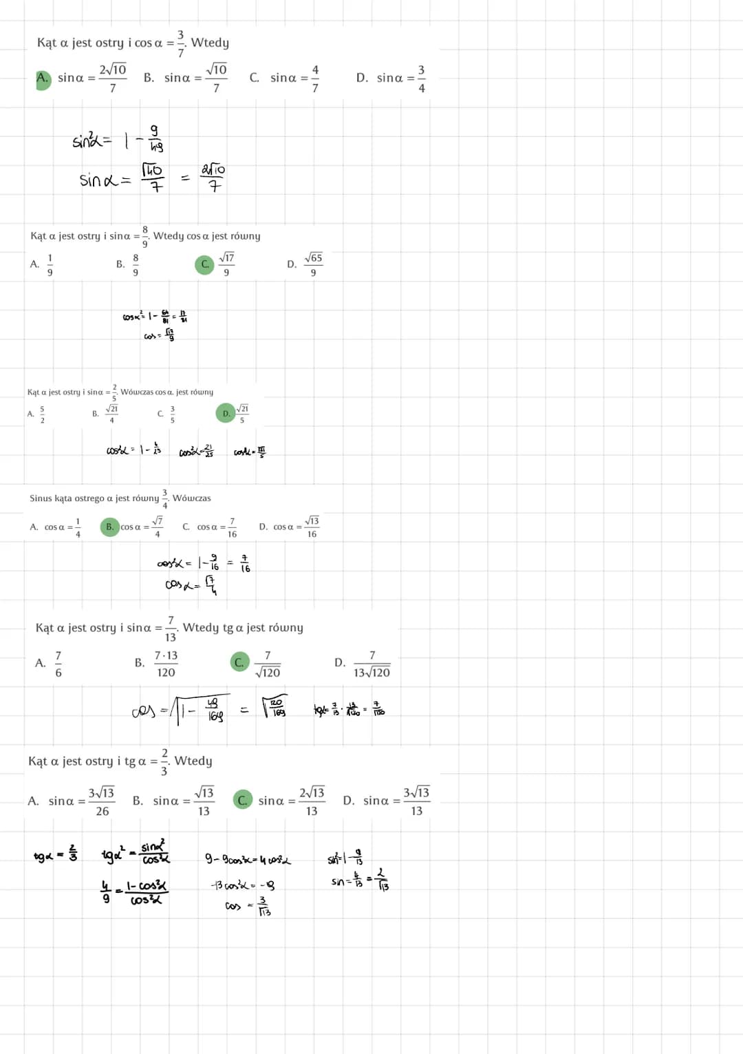 Kąt a jest ostry i cos a = $\frac{3}{7}$. Wtedy
A. sina = $\frac{2\sqrt{10}}{7}$ B. sina = $\frac{\sqrt{10}}{7}$ C. sina = $\frac{4}{7}$ D.