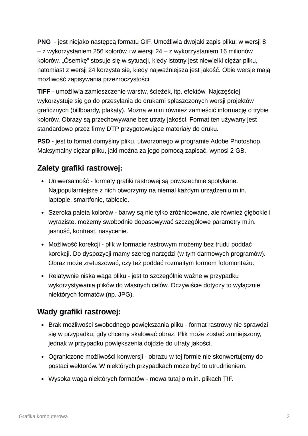 # Grafika komputerowa
Kompresja stratna - nieodwracalna metoda zmniejszenia objętości danych poprzez
usunięcie przez koder-dekoder mniej is