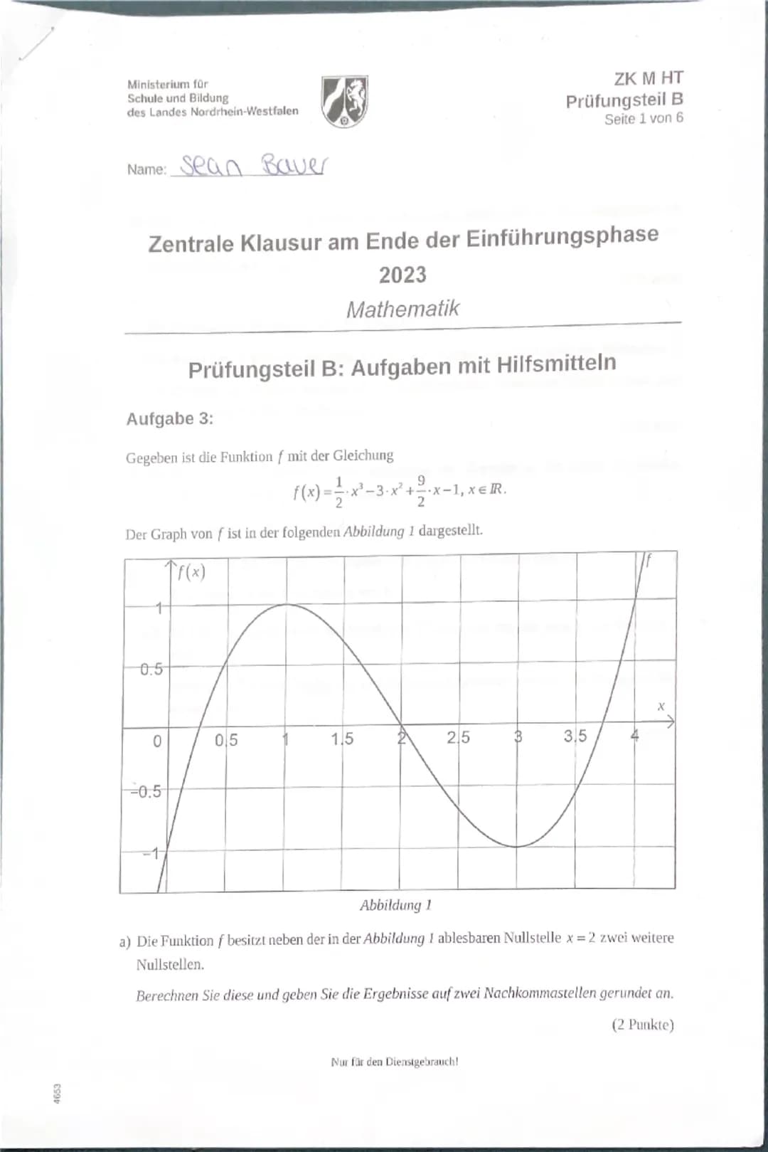 Ministerium für
Schule und Bildung.
des Landes Nordrhein-Westfalen
Name: Sean Baver
ZK M HT
Prüfungsteil A
Seite 1 von 2
Zentrale Klausur
