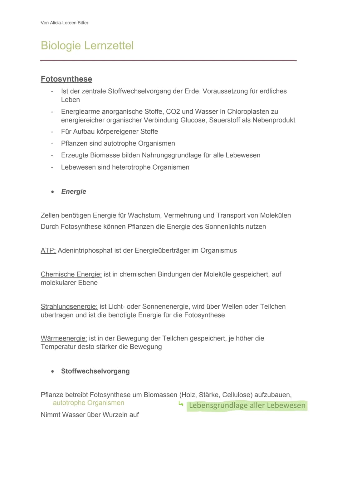 Von Alicia-Loreen Bitter
# Biologie Lernzettel
# Fotosynthese
- Ist der zentrale Stoffwechselvorgang der Erde, Voraussetzung für erdliche