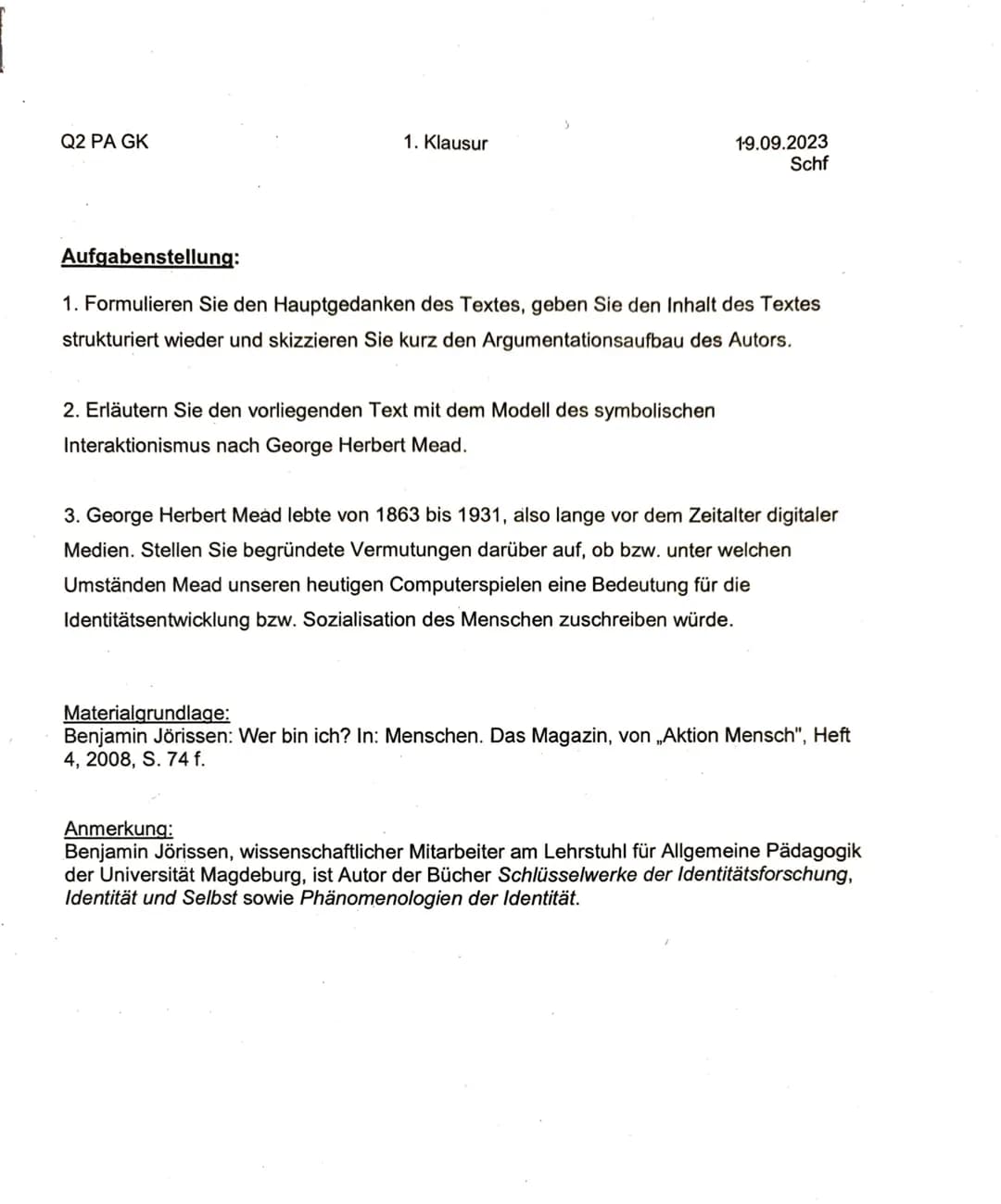 Q2 PA GK
1. Klausur
19.09.2023
Schf
Aufgabenstellung:
1. Formulieren Sie den Hauptgedanken des Textes, geben Sie den Inhalt des Textes
s