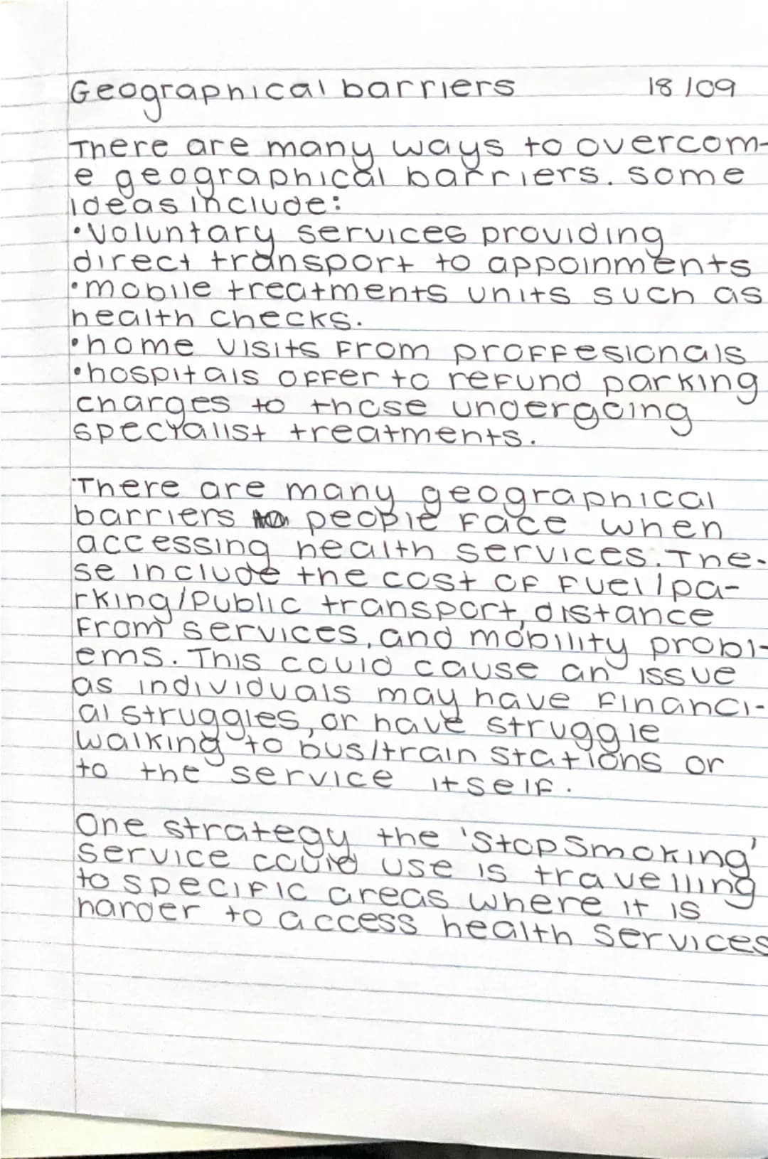 Geographical barriers
18109
There are many ways to overcom-
e geographical barriers.some
Ideas include:
•Voluntary services providing
direct