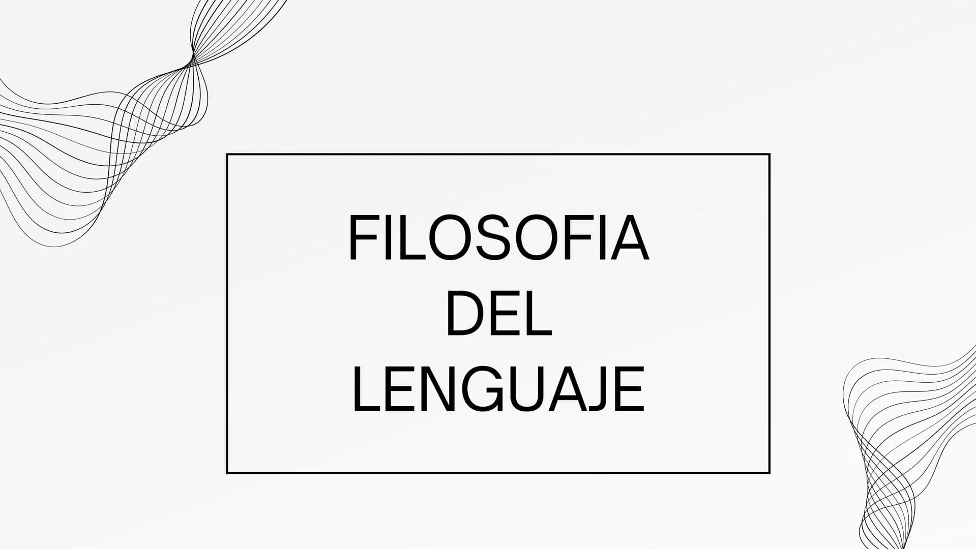 FILOSOFIA
DEL
LENGUAJE # ¿Qué es la Filosofia del lenguaje?
La filosofía del lenguaje es una rama de la filosofía que
se centra en el análi