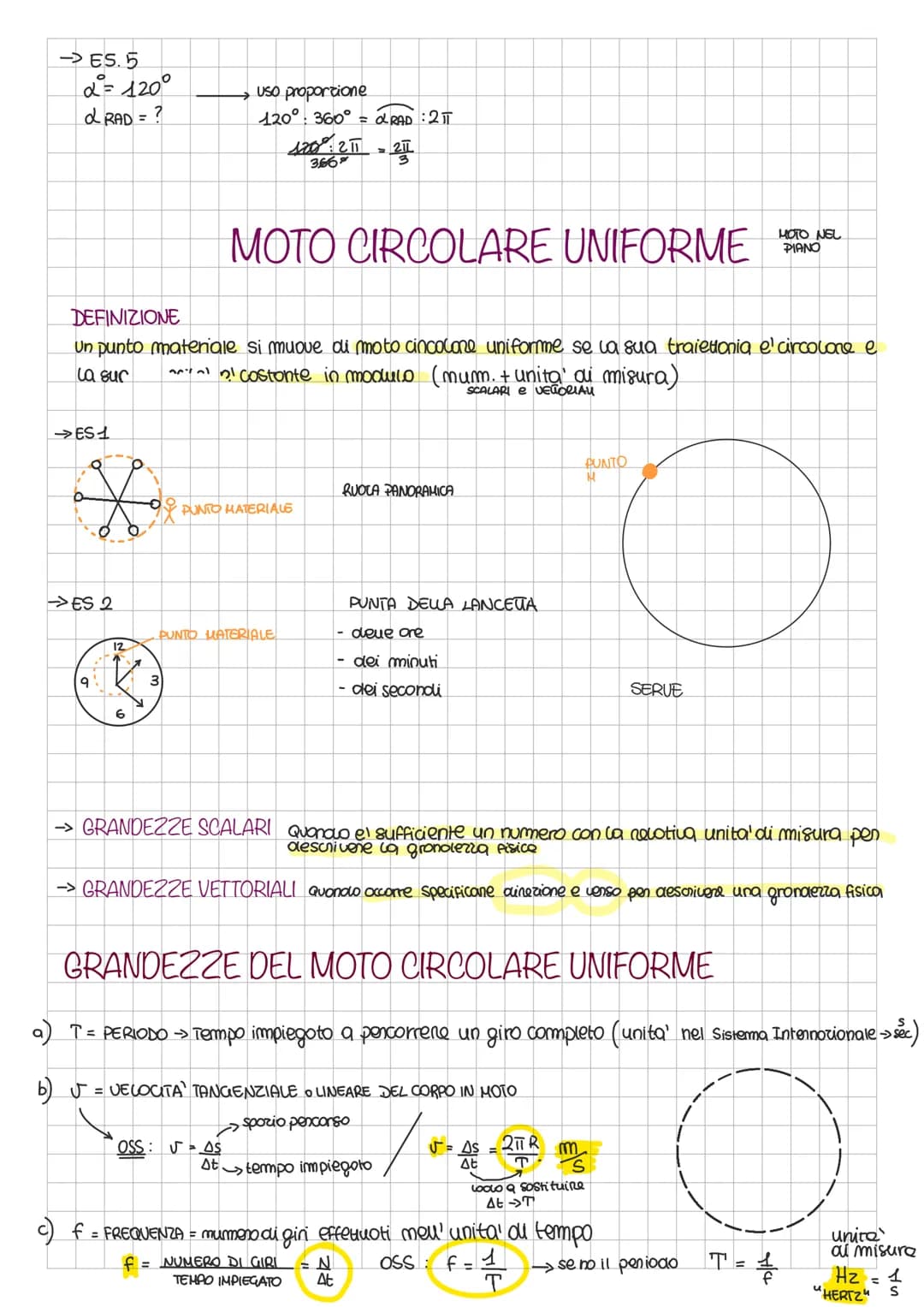 →ES.5
2=120°
d RAD = ?
uso proportione
120°: 360° = LRAD: 2T
$\\frac{120^\circ:2\pi}{366^\circ} = \\frac{2\pi}{3}$
MOTO CIRCOLARE UNIF