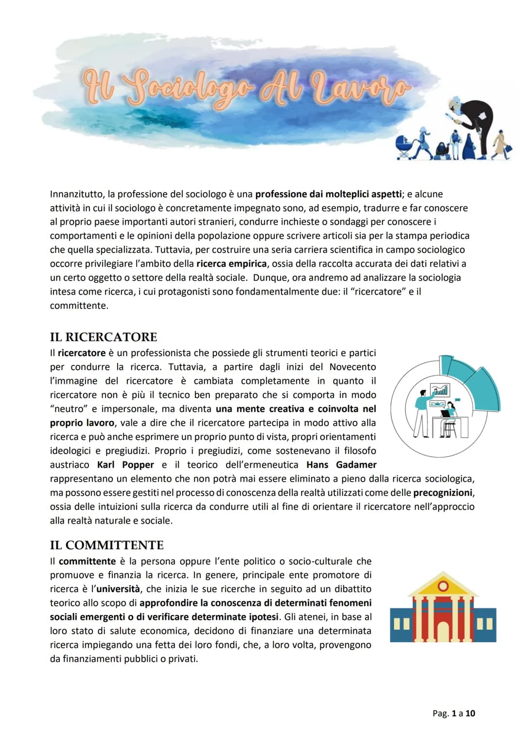 # l Sociologo Al Lavoro
Innanzitutto, la professione del sociologo è una professione dai molteplici aspetti; e alcune
attività in cui il so